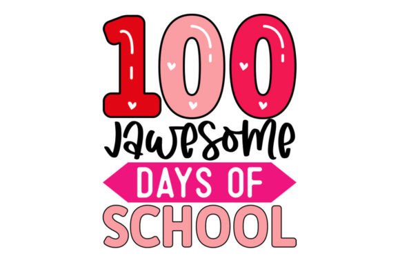 100 Jawesome Days of School SVG for Crafts & Graphics
