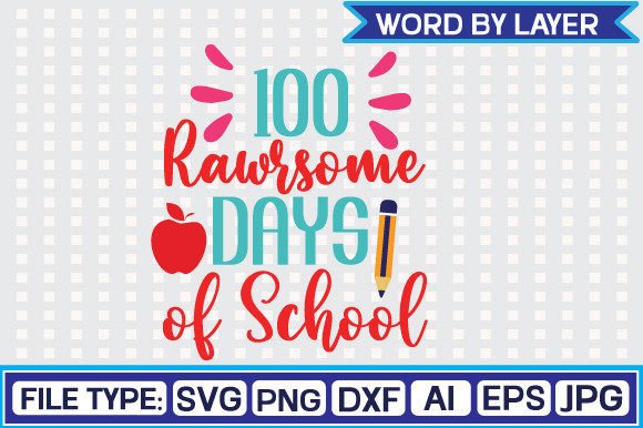 100 Rawrsome Days Graphics for Crafts
