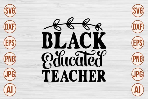 Black Educated Teacher SVG: Graphics for Crafts