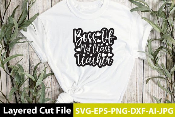 Boss of My Class Teacher SVG: Graphics for Crafts