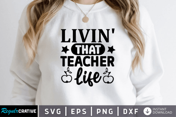 FREE Livin That Teacher Svg: Graphics for Crafts