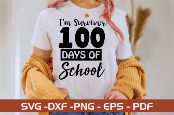 I'm Survivor 100 Days SVG: Graphics for Crafts
