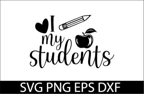 I My Students SVG: Crafts & Graphics