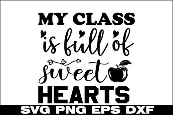 My Class is Full of Sweet Hearts Graphics & Crafts