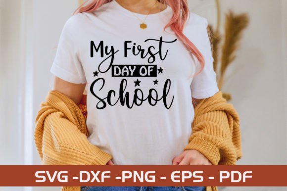 My First Day of School SVG: Graphics for Crafts