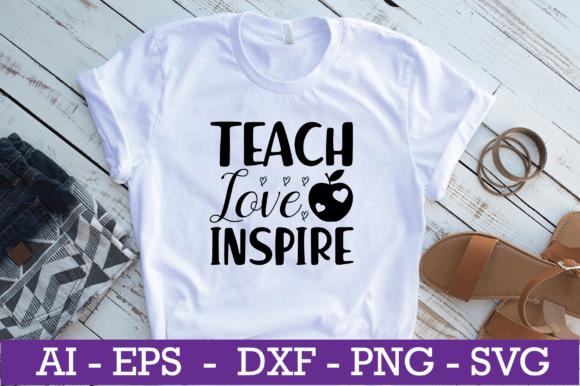 Teach Love Inspire SVG for Crafts & Graphics