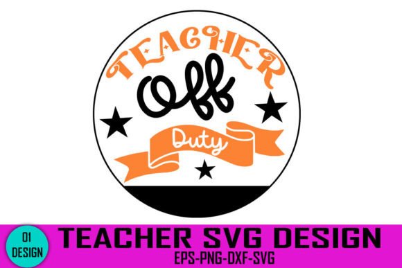 Teacher Off Duty SVG: Crafts & Graphics Review
