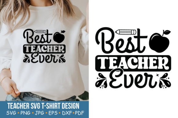 Teacher SVG: Best Teacher Ever Graphics for Crafts