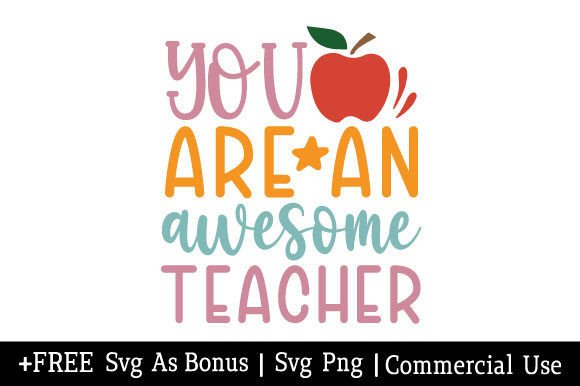 You Are an Awesome Teacher SVG: Graphics for Crafts